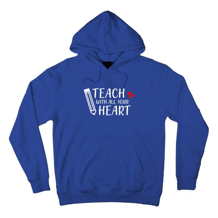 I Teach With All Your Heart Tall Hoodie