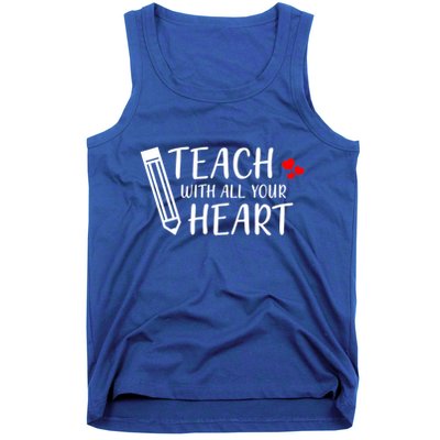 I Teach With All Your Heart Tank Top