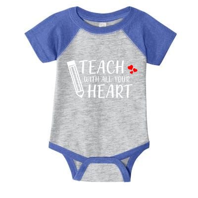 I Teach With All Your Heart Infant Baby Jersey Bodysuit