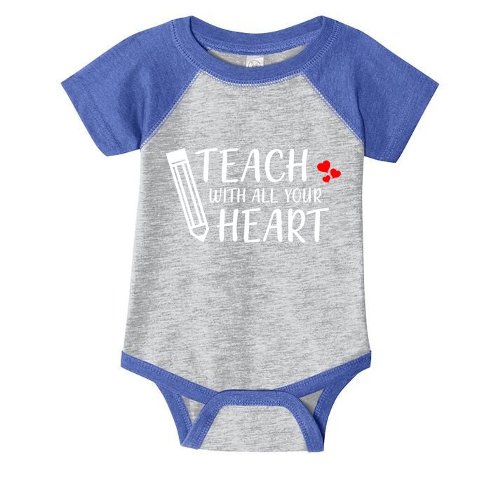 I Teach With All Your Heart Infant Baby Jersey Bodysuit
