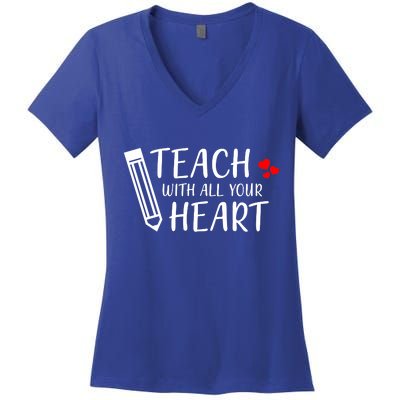 I Teach With All Your Heart Women's V-Neck T-Shirt