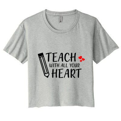 I Teach With All Your Heart Women's Crop Top Tee