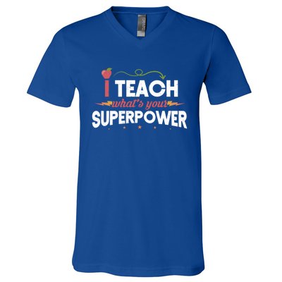 I Teach Whats Your Superpower Super Teacher Funny Gift V-Neck T-Shirt