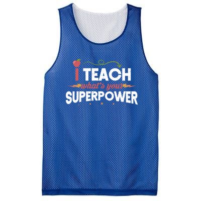 I Teach Whats Your Superpower Super Teacher Funny Gift Mesh Reversible Basketball Jersey Tank