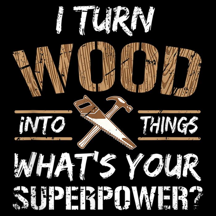 I Turn Wood Into Things Carpenter Funny Woodworking Gift Cooling Performance Crew T-Shirt