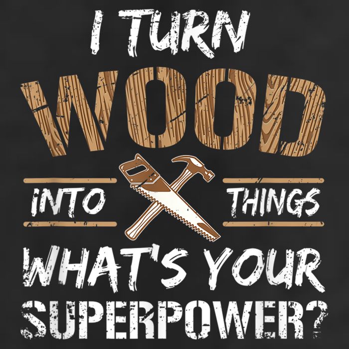 I Turn Wood Into Things Carpenter Funny Woodworking Gift Adult Drive Performance Visor