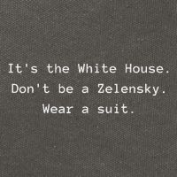 ItS The White House DonT Be A Zelensky. Wear A Suit Funny Cotton Canvas Backpack