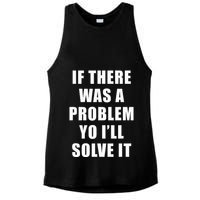 If There Was A Problem Yo ILl Solve It Ice Ice Baby Ladies PosiCharge Tri-Blend Wicking Tank