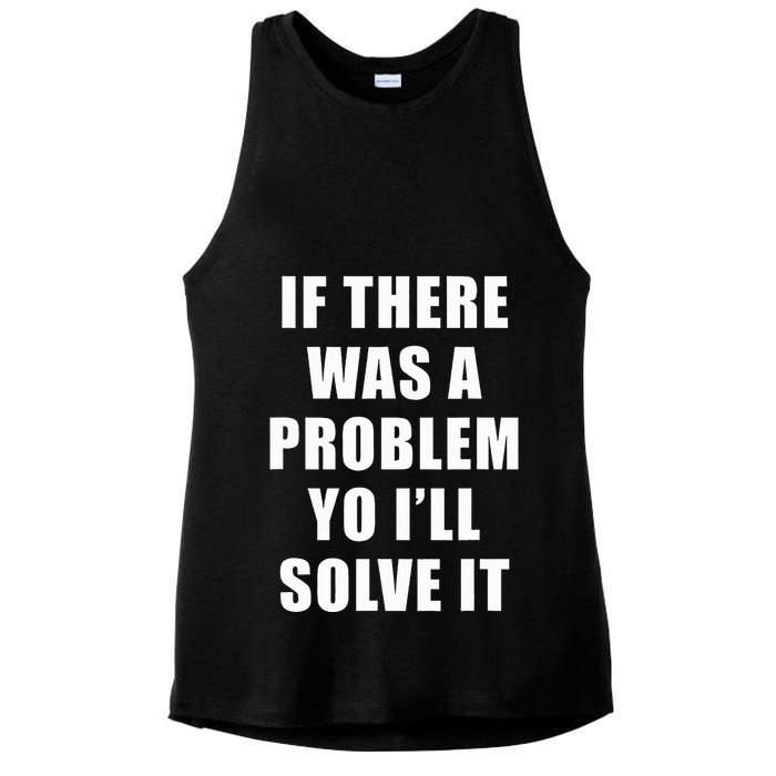 If There Was A Problem Yo ILl Solve It Ice Ice Baby Ladies PosiCharge Tri-Blend Wicking Tank