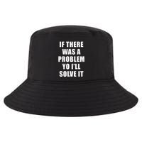 If There Was A Problem Yo ILl Solve It Ice Ice Baby Cool Comfort Performance Bucket Hat
