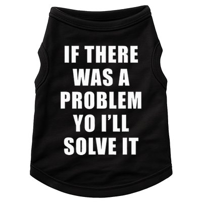 If There Was A Problem Yo ILl Solve It Ice Ice Baby Doggie Tank