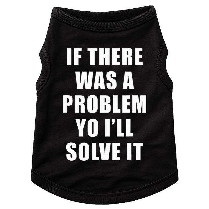 If There Was A Problem Yo ILl Solve It Ice Ice Baby Doggie Tank