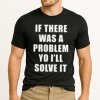 If There Was A Problem Yo ILl Solve It Ice Ice Baby Performance Shirt