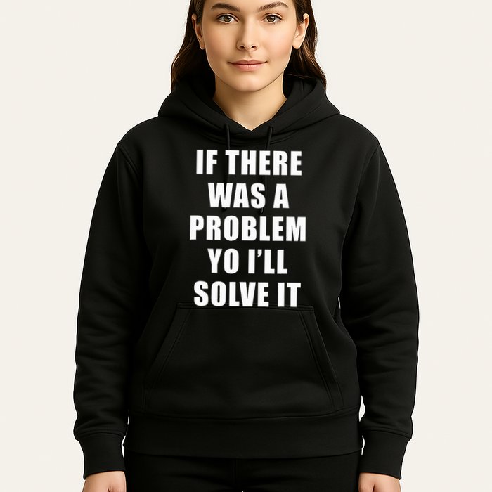 If There Was A Problem Yo ILl Solve It Ice Ice Baby Hoodie