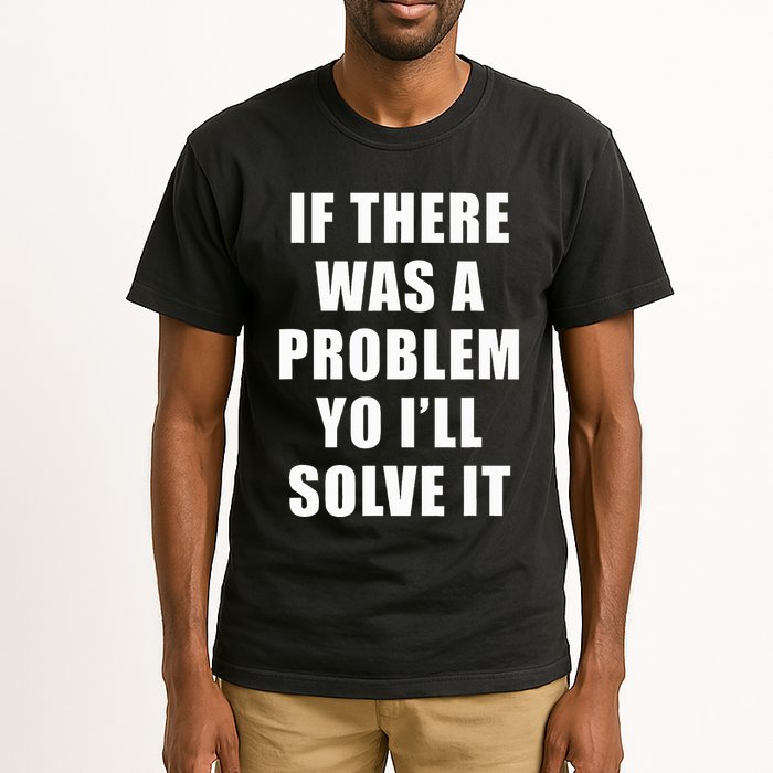 If There Was A Problem Yo ILl Solve It Ice Ice Baby Tall T-Shirt