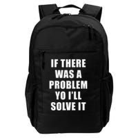 If There Was A Problem Yo ILl Solve It Ice Ice Baby Backpack