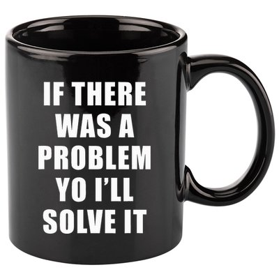 If There Was A Problem Yo ILl Solve It Ice Ice Baby 11oz C Handle Ceramic Mug