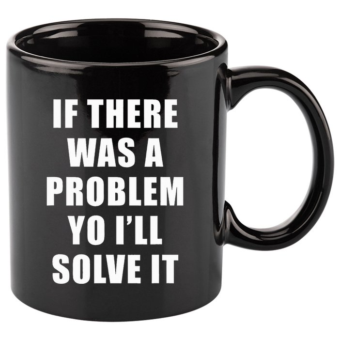 If There Was A Problem Yo ILl Solve It Ice Ice Baby 11oz C Handle Ceramic Mug