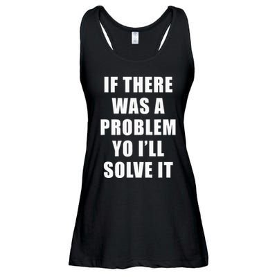 If There Was A Problem Yo ILl Solve It Ice Ice Baby Ladies Essential Flowy Tank