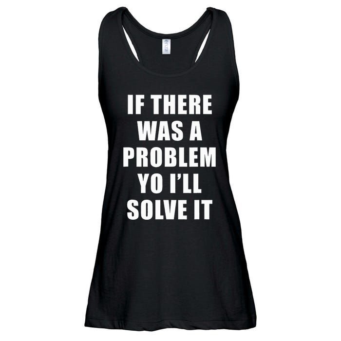 If There Was A Problem Yo ILl Solve It Ice Ice Baby Ladies Essential Flowy Tank