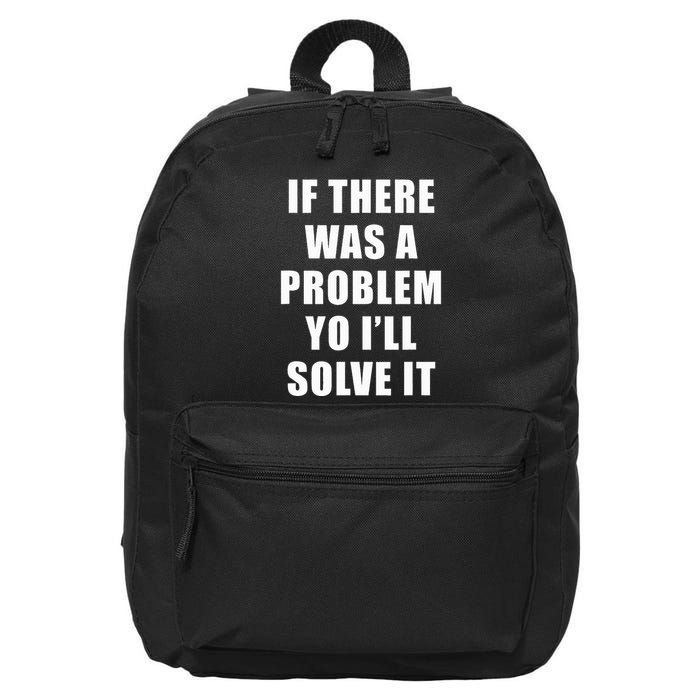 If There Was A Problem Yo ILl Solve It Ice Ice Baby 16 in Basic Backpack