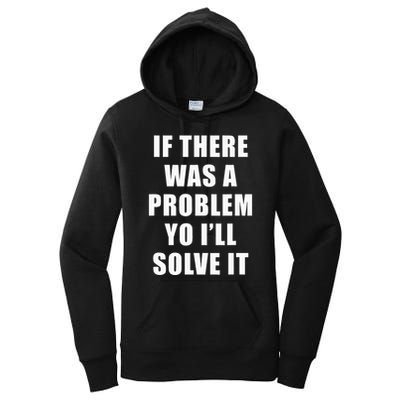 If There Was A Problem Yo ILl Solve It Ice Ice Baby Women's Pullover Hoodie