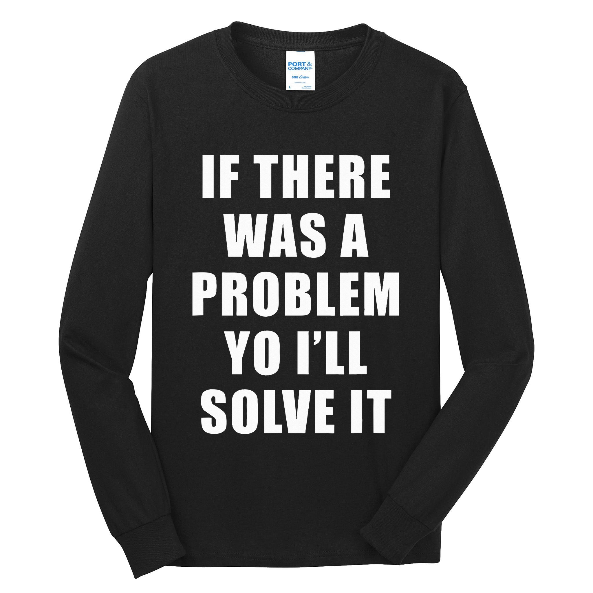 If There Was A Problem Yo ILl Solve It Ice Ice Baby Tall Long Sleeve T-Shirt