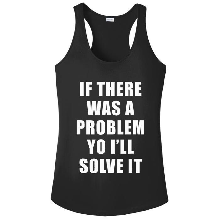 If There Was A Problem Yo ILl Solve It Ice Ice Baby Ladies PosiCharge Competitor Racerback Tank
