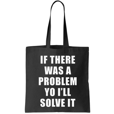 If There Was A Problem Yo ILl Solve It Ice Ice Baby Bag