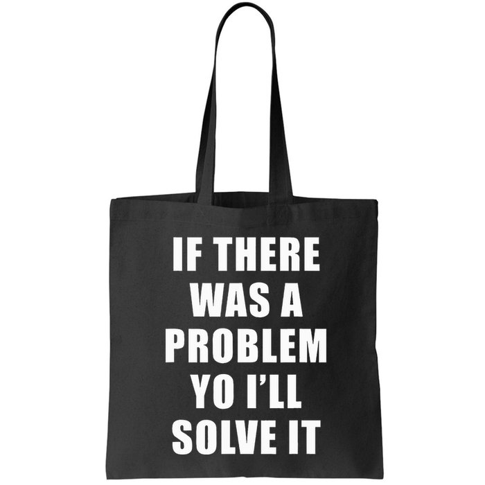 If There Was A Problem Yo ILl Solve It Ice Ice Baby Bag