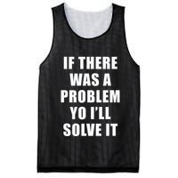 If There Was A Problem Yo ILl Solve It Ice Ice Baby Mesh Reversible Basketball Jersey Tank
