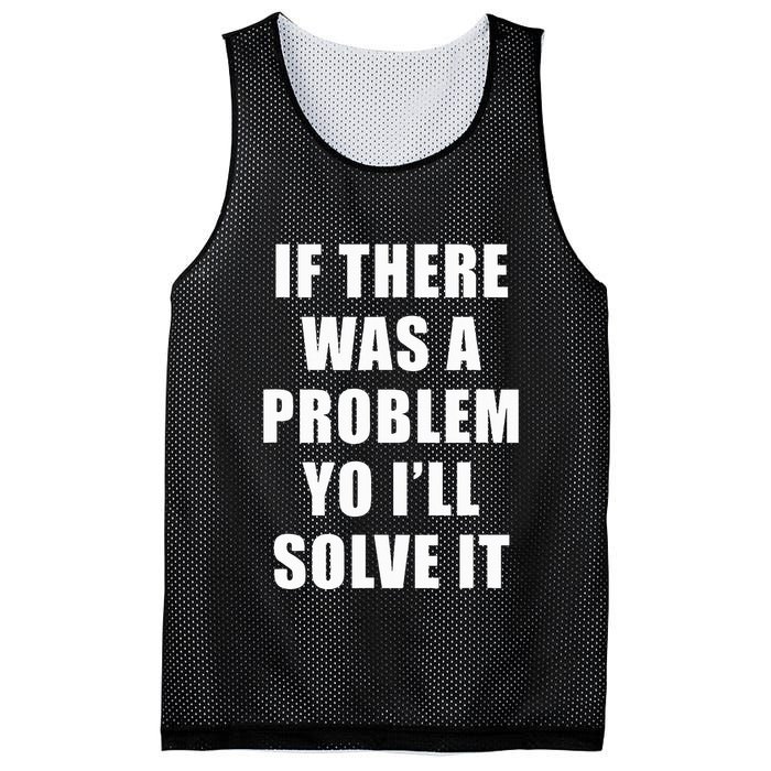 If There Was A Problem Yo ILl Solve It Ice Ice Baby Mesh Reversible Basketball Jersey Tank