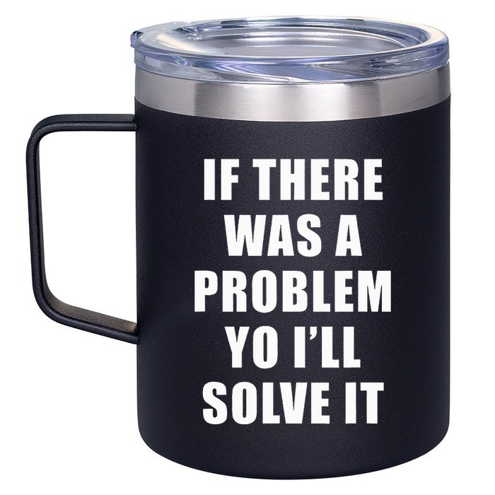 If There Was A Problem Yo ILl Solve It Ice Ice Baby 12oz Stainless Steel Coffee Mug