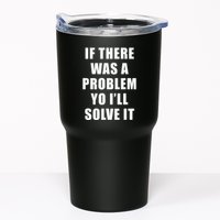 If There Was A Problem Yo ILl Solve It Ice Ice Baby Tumbler