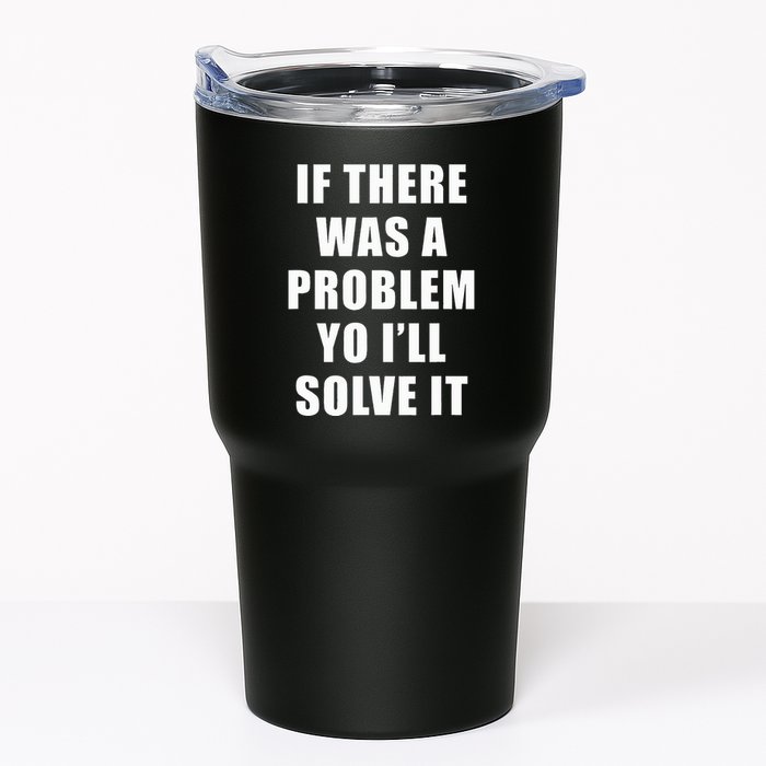 If There Was A Problem Yo ILl Solve It Ice Ice Baby Tumbler