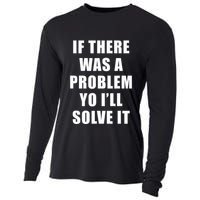 If There Was A Problem Yo ILl Solve It Ice Ice Baby Cooling Performance Long Sleeve Crew