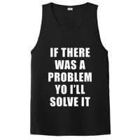 If There Was A Problem Yo ILl Solve It Ice Ice Baby PosiCharge Competitor Tank
