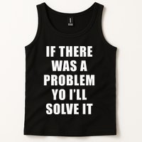 If There Was A Problem Yo ILl Solve It Ice Ice Baby Tank Top