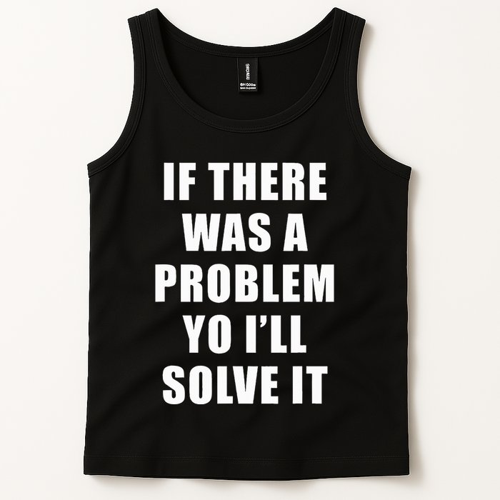 If There Was A Problem Yo ILl Solve It Ice Ice Baby Tank Top
