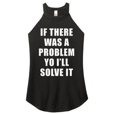 If There Was A Problem Yo ILl Solve It Ice Ice Baby Women's Perfect Tri Rocker Tank