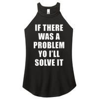 If There Was A Problem Yo ILl Solve It Ice Ice Baby Women's Perfect Tri Rocker Tank