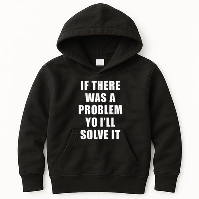 If There Was A Problem Yo ILl Solve It Ice Ice Baby Kids Hoodie