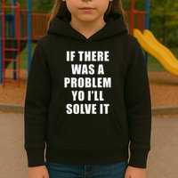 If There Was A Problem Yo ILl Solve It Ice Ice Baby Kids Hoodie