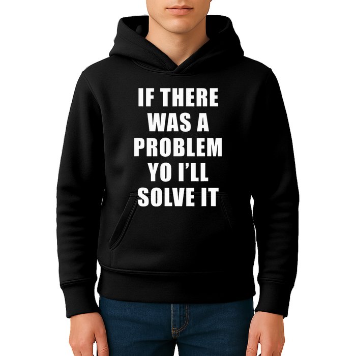 If There Was A Problem Yo ILl Solve It Ice Ice Baby Kids Hoodie