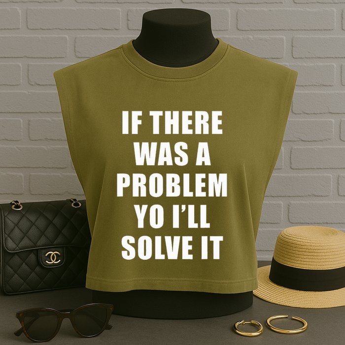 If There Was A Problem Yo ILl Solve It Ice Ice Baby Garment-Dyed Women's Muscle Tee