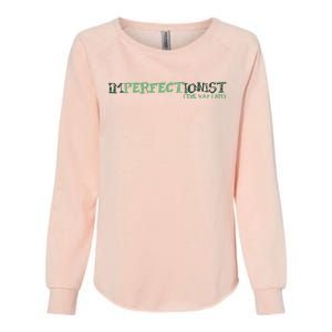 Imperfectionist The Way I Am Womens California Wash Sweatshirt