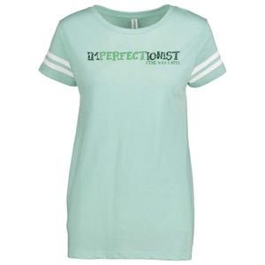 Imperfectionist The Way I Am Enza Ladies Jersey Football T-Shirt