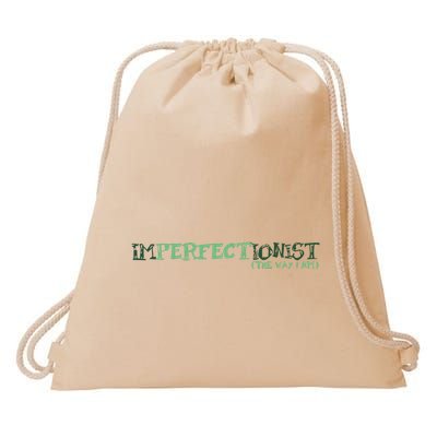 Imperfectionist The Way I Am Drawstring Bag