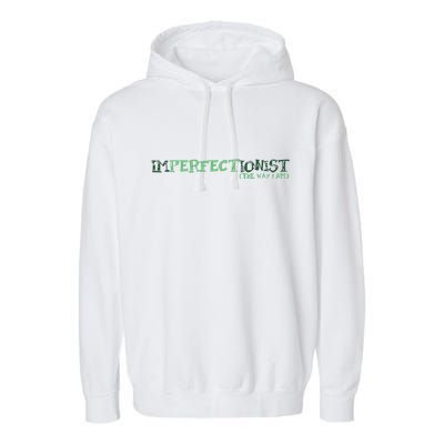 Imperfectionist The Way I Am Garment-Dyed Fleece Hoodie
