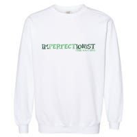 Imperfectionist The Way I Am Garment-Dyed Sweatshirt